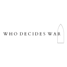 WHO DECIDS WAR